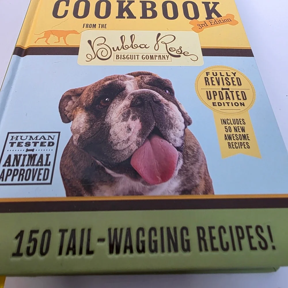 The Organic Dog Biscuit Cookbook 3rd Edition‎ Bubba Rose 150 Recipes Hardcover